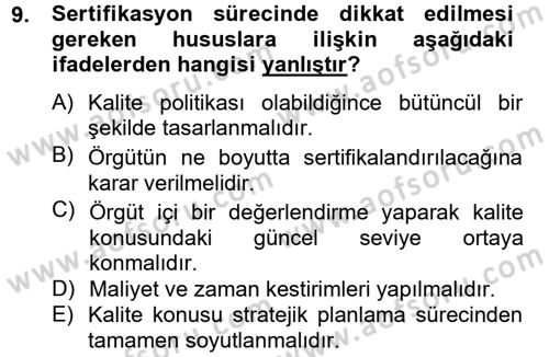 Kalite Yönetim Sistemleri Dersi 2013 - 2014 Yılı (Final) Dönem Sonu Sınav Soruları 9. Soru