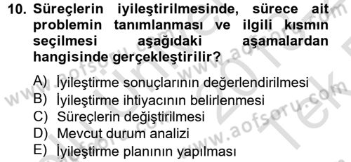 Kalite Yönetim Sistemleri Dersi 2013 - 2014 Yılı Tek Ders Sınav Soruları 10. Soru