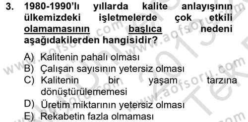 Kalite Yönetim Sistemleri Dersi 2013 - 2014 Yılı Tek Ders Sınav Soruları 3. Soru
