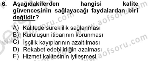 Kalite Yönetim Sistemleri Dersi 2013 - 2014 Yılı Tek Ders Sınav Soruları 6. Soru