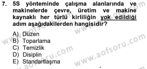 Kalite Yönetim Sistemleri Dersi 2013 - 2014 Yılı Tek Ders Sınav Soruları 7. Soru