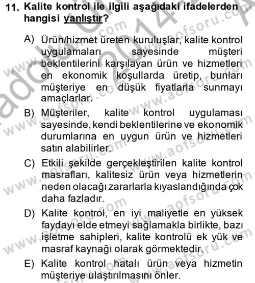 Kalite Yönetim Sistemleri Dersi 2014 - 2015 Yılı (Vize) Ara Sınav Soruları 11. Soru