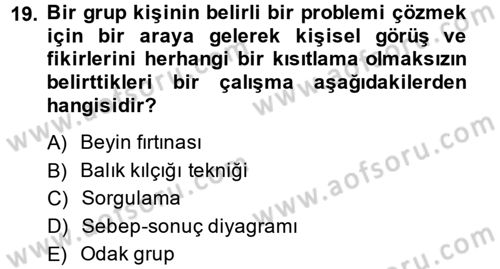 Kalite Yönetim Sistemleri Dersi 2014 - 2015 Yılı (Vize) Ara Sınav Soruları 19. Soru