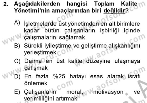 Kalite Yönetim Sistemleri Dersi 2014 - 2015 Yılı (Vize) Ara Sınav Soruları 2. Soru