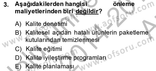 Kalite Yönetim Sistemleri Dersi 2014 - 2015 Yılı (Vize) Ara Sınav Soruları 3. Soru
