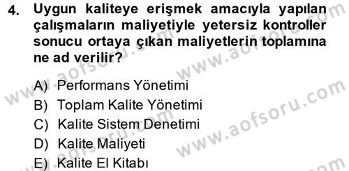 Kalite Yönetim Sistemleri Dersi 2014 - 2015 Yılı (Vize) Ara Sınav Soruları 4. Soru