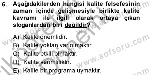 Kalite Yönetim Sistemleri Dersi 2014 - 2015 Yılı (Vize) Ara Sınav Soruları 6. Soru