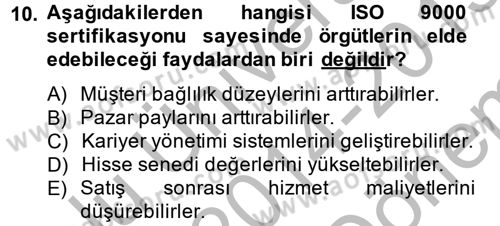 Kalite Yönetim Sistemleri Dersi 2014 - 2015 Yılı (Final) Dönem Sonu Sınav Soruları 10. Soru