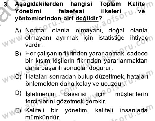 Kalite Yönetim Sistemleri Dersi 2014 - 2015 Yılı (Final) Dönem Sonu Sınav Soruları 3. Soru