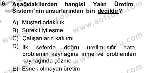 Kalite Yönetim Sistemleri Dersi 2014 - 2015 Yılı (Final) Dönem Sonu Sınav Soruları 6. Soru