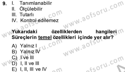 Kalite Yönetim Sistemleri Dersi 2014 - 2015 Yılı (Final) Dönem Sonu Sınav Soruları 9. Soru