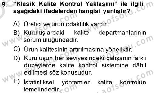 Kalite Yönetim Sistemleri Dersi 2014 - 2015 Yılı Tek Ders Sınav Soruları 9. Soru