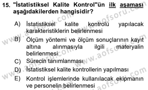 Kalite Yönetim Sistemleri Dersi 2015 - 2016 Yılı (Vize) Ara Sınav Soruları 15. Soru