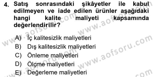 Kalite Yönetim Sistemleri Dersi 2015 - 2016 Yılı (Vize) Ara Sınav Soruları 4. Soru