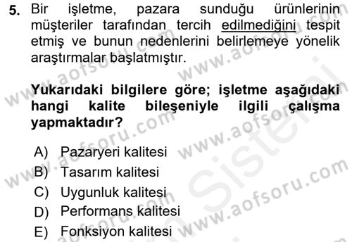 Kalite Yönetim Sistemleri Dersi 2015 - 2016 Yılı (Vize) Ara Sınav Soruları 5. Soru