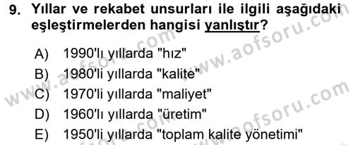 Kalite Yönetim Sistemleri Dersi 2015 - 2016 Yılı (Vize) Ara Sınav Soruları 9. Soru