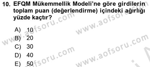 Kalite Yönetim Sistemleri Dersi 2015 - 2016 Yılı (Final) Dönem Sonu Sınav Soruları 10. Soru