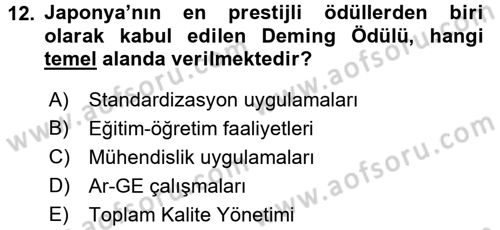 Kalite Yönetim Sistemleri Dersi 2015 - 2016 Yılı (Final) Dönem Sonu Sınav Soruları 12. Soru