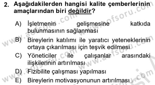 Kalite Yönetim Sistemleri Dersi 2015 - 2016 Yılı (Final) Dönem Sonu Sınav Soruları 2. Soru