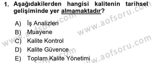 Kalite Yönetim Sistemleri Dersi 2015 - 2016 Yılı Tek Ders Sınav Soruları 1. Soru