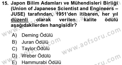 Kalite Yönetim Sistemleri Dersi 2015 - 2016 Yılı Tek Ders Sınav Soruları 15. Soru