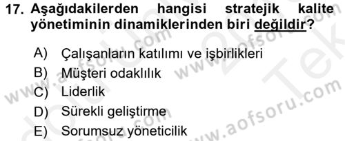 Kalite Yönetim Sistemleri Dersi 2015 - 2016 Yılı Tek Ders Sınav Soruları 17. Soru