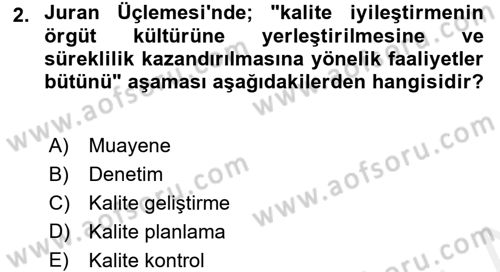 Kalite Yönetim Sistemleri Dersi 2015 - 2016 Yılı Tek Ders Sınav Soruları 2. Soru