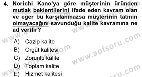 Kalite Yönetim Sistemleri Dersi 2015 - 2016 Yılı Tek Ders Sınav Soruları 4. Soru