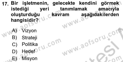 Kalite Yönetim Sistemleri Dersi 2016 - 2017 Yılı 3 Ders Sınav Soruları 17. Soru