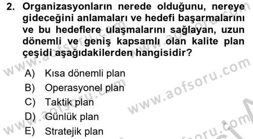 Kalite Yönetim Sistemleri Dersi 2016 - 2017 Yılı 3 Ders Sınav Soruları 2. Soru