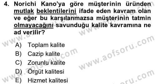 Kalite Yönetim Sistemleri Dersi 2016 - 2017 Yılı 3 Ders Sınav Soruları 4. Soru