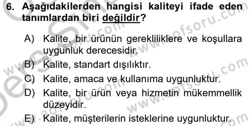 Kalite Yönetim Sistemleri Dersi 2016 - 2017 Yılı 3 Ders Sınav Soruları 6. Soru