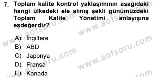 Kalite Yönetim Sistemleri Dersi 2016 - 2017 Yılı 3 Ders Sınav Soruları 7. Soru