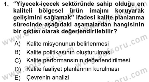 Kalite Yönetim Sistemleri Dersi 2016 - 2017 Yılı (Vize) Ara Sınav Soruları 1. Soru