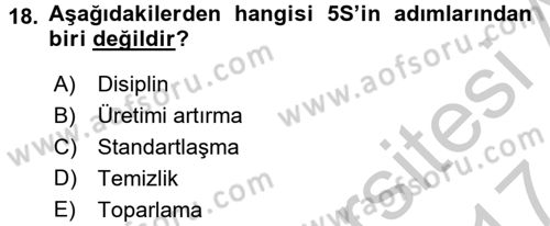 Kalite Yönetim Sistemleri Dersi 2016 - 2017 Yılı (Vize) Ara Sınav Soruları 18. Soru