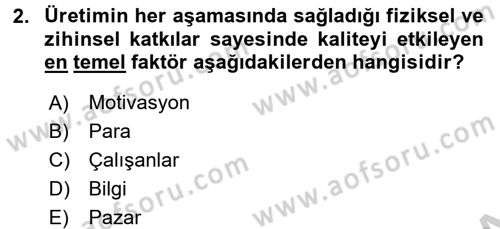 Kalite Yönetim Sistemleri Dersi 2016 - 2017 Yılı (Vize) Ara Sınav Soruları 2. Soru