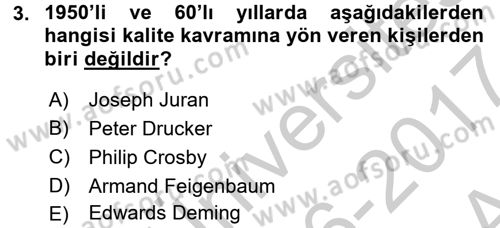 Kalite Yönetim Sistemleri Dersi 2016 - 2017 Yılı (Vize) Ara Sınav Soruları 3. Soru