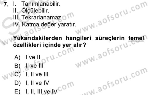 Kalite Yönetim Sistemleri Dersi 2016 - 2017 Yılı (Final) Dönem Sonu Sınav Soruları 7. Soru