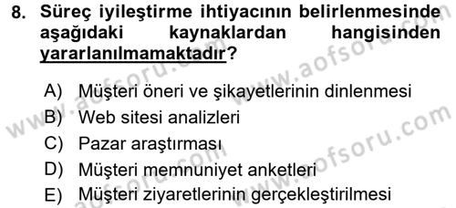 Kalite Yönetim Sistemleri Dersi 2016 - 2017 Yılı (Final) Dönem Sonu Sınav Soruları 8. Soru