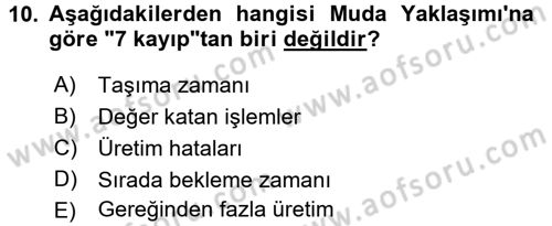 Kalite Yönetim Sistemleri Dersi 2017 - 2018 Yılı 3 Ders Sınav Soruları 10. Soru