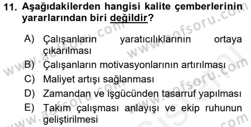 Kalite Yönetim Sistemleri Dersi 2017 - 2018 Yılı 3 Ders Sınav Soruları 11. Soru