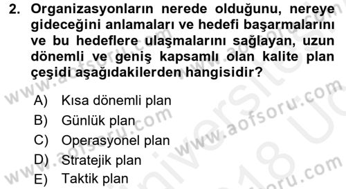 Kalite Yönetim Sistemleri Dersi 2017 - 2018 Yılı 3 Ders Sınav Soruları 2. Soru