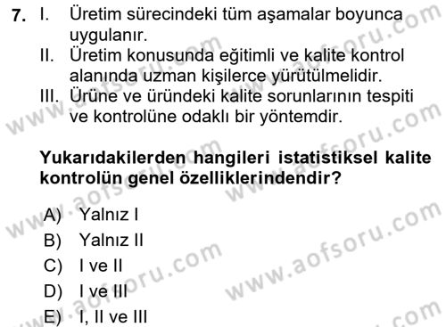 Kalite Yönetim Sistemleri Dersi 2017 - 2018 Yılı 3 Ders Sınav Soruları 7. Soru