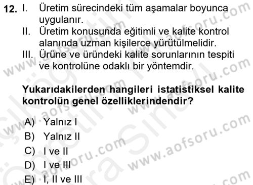 Kalite Yönetim Sistemleri Dersi 2017 - 2018 Yılı (Vize) Ara Sınav Soruları 12. Soru