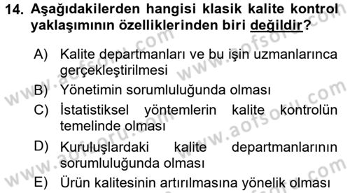 Kalite Yönetim Sistemleri Dersi 2017 - 2018 Yılı (Vize) Ara Sınav Soruları 14. Soru
