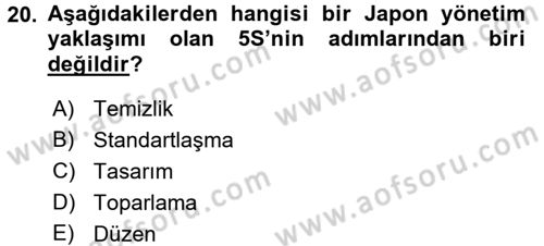 Kalite Yönetim Sistemleri Dersi 2017 - 2018 Yılı (Vize) Ara Sınav Soruları 20. Soru