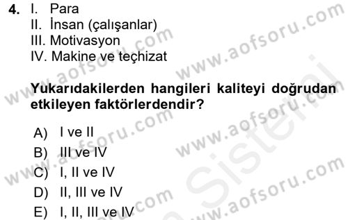 Kalite Yönetim Sistemleri Dersi 2017 - 2018 Yılı (Vize) Ara Sınav Soruları 4. Soru
