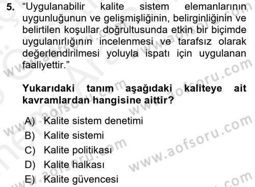 Kalite Yönetim Sistemleri Dersi 2017 - 2018 Yılı (Vize) Ara Sınav Soruları 5. Soru