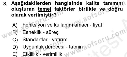 Kalite Yönetim Sistemleri Dersi 2017 - 2018 Yılı (Vize) Ara Sınav Soruları 8. Soru