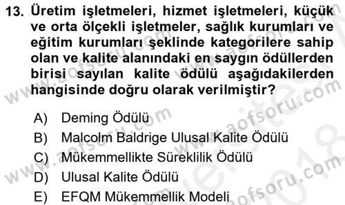 Kalite Yönetim Sistemleri Dersi 2017 - 2018 Yılı (Final) Dönem Sonu Sınav Soruları 13. Soru